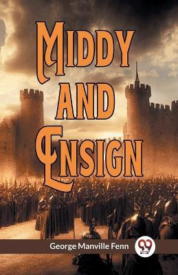Middy and Ensign(English, Paperback, Manville Fenn George)