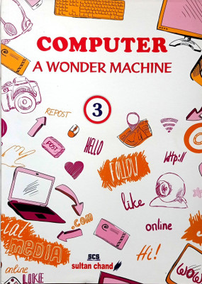 COMPUTER A WONDER MACHINE CLASS -3(Paperback, Seema Chauhan)
