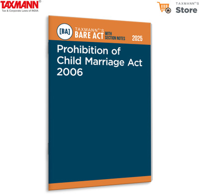 Taxmann's Prohibition of Child Marriage Act 2006 [Bare Act with Section Notes] – Definitive Legal Resource—Offering the Act with Detailed Commentary | Case Law Insights | Structured Index(Paperback, Taxmann)