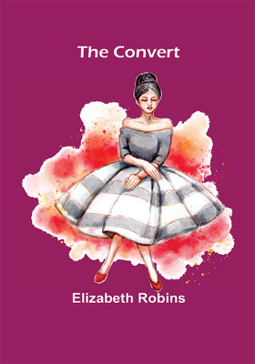 The Convert(Paperback, Elizabeth Robins)