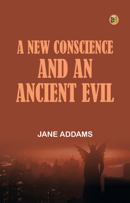 A New Conscience and an Ancient Evil(Paperback, Jane Addams)
