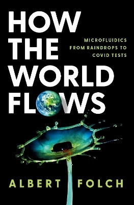 How the World Flows(English, Hardcover, Folch Albert)