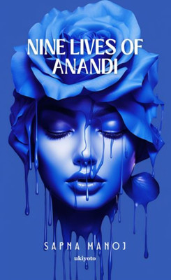 Nine Lives of Anandi(English, Hardcover, Manoj Sapna)