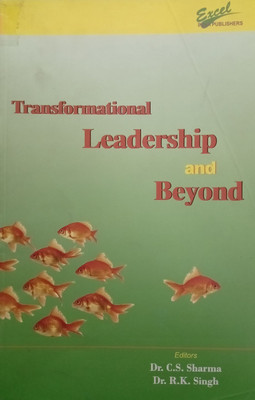 National Conference on Transformational Leadership and Beyond(Paperback, Dr. C.S. Sharma, Dr. R.K. Singh)