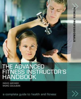 The Advanced Fitness Instructor's Handbook(English, Paperback, Archer David)