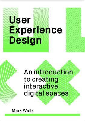 User Experience Design(English, Paperback, Wells Mark)
