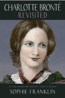 Charlotte Bronte Revisited(English, Paperback, Franklin Sophie)