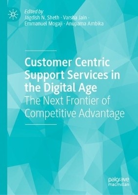 Customer Centric Support Services in the Digital Age(English, Hardcover, unknown)