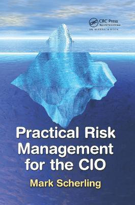 Practical Risk Management for the CIO(English, Paperback, Scherling Mark)