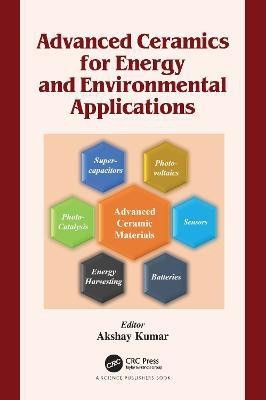 Advanced Ceramics for Energy and Environmental Applications(English, Hardcover, unknown)