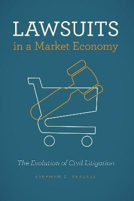 Lawsuits in a Market Economy(English, Paperback, Yeazell Stephen C.)