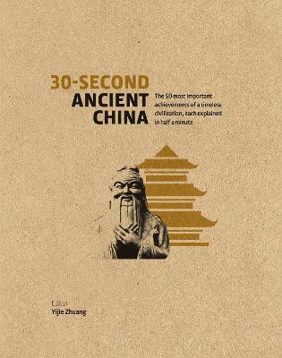 30-Second Ancient China(English, Hardcover, Zhuang Dr Yijie)