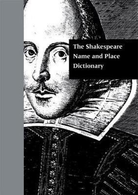 The Shakespeare Name and Place Dictionary(English, Hardcover, unknown)