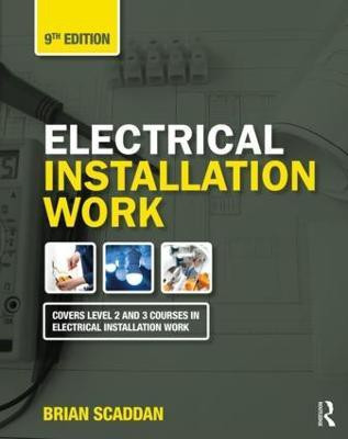 Electrical Installation Work(English, Paperback, Scaddan Brian)