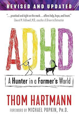 ADHD: A Hunter In A Farmer's World(Paperback, Hartmann Thom)