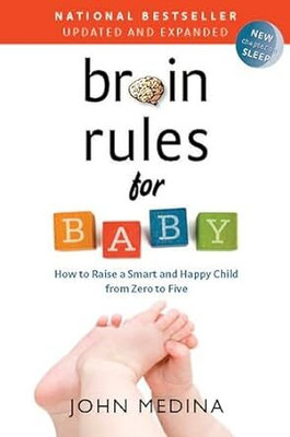 Brain Rules for Baby(Paperback, John Medina)