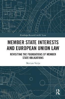 Member State Interests and European Union Law(English, Paperback, Varju Marton)