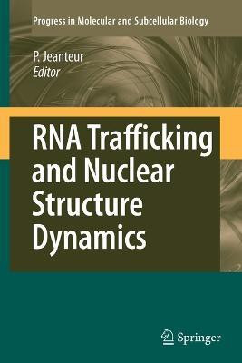 RNA Trafficking and Nuclear Structure Dynamics(English, Paperback, unknown)