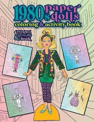 1980s Paper Dolls Coloring and Activity Book(English, Paperback, Nadler Anna)