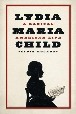 Lydia Maria Child(English, Hardcover, Moland Lydia)