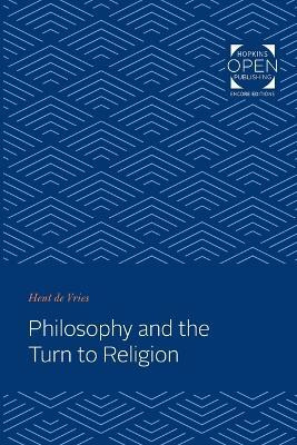 Philosophy and the Turn to Religion(English, Paperback, de Vries Hent)