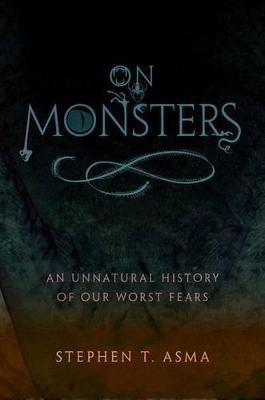 On Monsters(English, Hardcover, Asma Stephen T.)