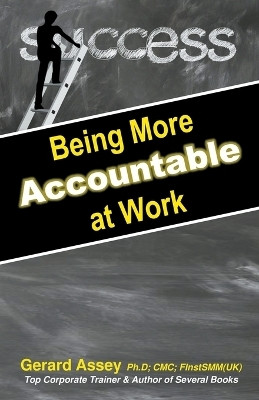 Being More Accountable at Work(English, Paperback, Assey Gerard)