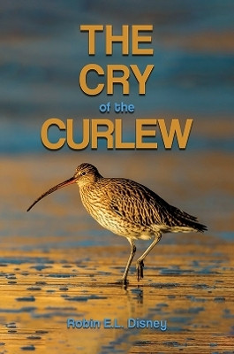 The Cry of the Curlew(English, Paperback, Disney Robin E.L.)