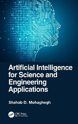 Artificial Intelligence for Science and Engineering Applications(English, Hardcover, Mohaghegh Shahab D.)