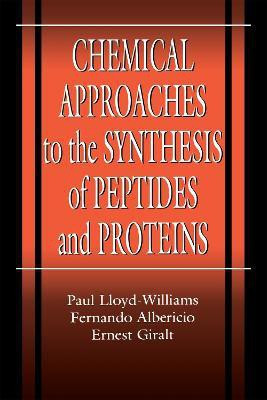 Chemical Approaches to the Synthesis of Peptides and Proteins(English, Electronic book text, Lloyd-Williams Paul)