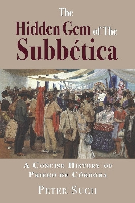 The Hidden Gem of The Subbetica(English, Paperback, Such Peter)