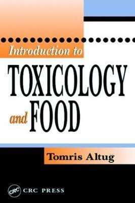 Introduction to Toxicology and Food(English, Hardcover, Altug Tomris)