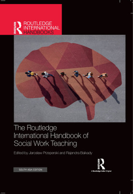 The Routledge International Handbook of Social Work Teaching(Hardcover, Jarosław Przeperski, Rajendra Baikady)