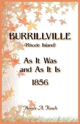 Burrillville (Rhode Island) As It Was and As It Is(English, Paperback, Keach Horace)