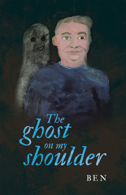 The ghost on my shoulder(English, Paperback, Ben)