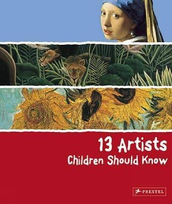 13 Artists Children Should Know(English, Hardcover, Wenzel Angela)