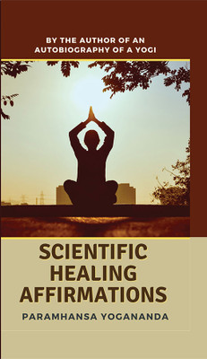 Scientific Healing Affirmations(Hardcover, Paramhansa Yogananda)