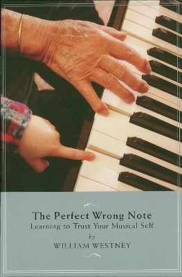 The Perfect Wrong Note(English, Electronic book text, Westney William)