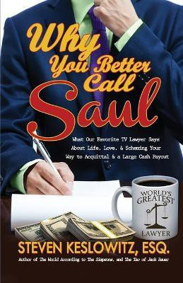 Why You Better Call Saul(English, Paperback, Keslowitz Steven)