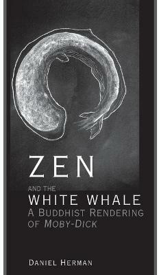 Zen and the White Whale(English, Paperback, Herman Daniel)
