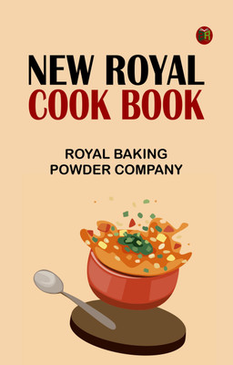 New Royal Cook Book(Paperback, Royal Baking Powder Company)