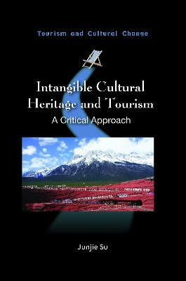 Intangible Cultural Heritage and Tourism in China(English, Electronic book text, Su Junjie)