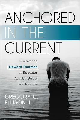 Anchored in the Current(English, Paperback, Ellison II Gregory C.)