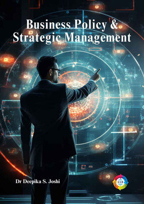 Business Policy and Strategic Management(Paperback, Dr. Deepika S. Joshi)