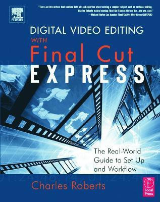 Digital Video Editing with Final Cut Express(English, Paperback, Roberts Charles)