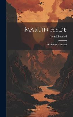 Martin Hyde(English, Hardcover, Masefield John)