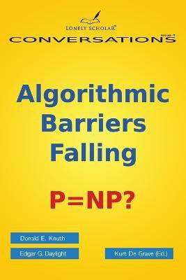 Algorithmic Barriers Falling(English, Paperback, Knuth Donald E)