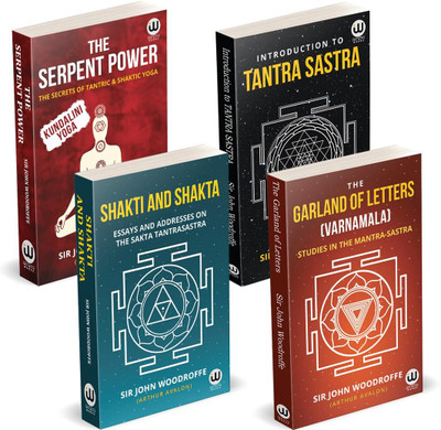 The Serpent Power | The Secrets Of Tantrik And Shaktik Yoga | Introduction To Tantra Sastra | The Garland of Letters | Studies in the Mantra-Sastra (Varnamala) | Shakti And Shakta | Essays And Addresses On The Sakta Tantrasastra Kundalini Yoga | Sir John Woodroffe | Arthur Avalon Books | Sir John Ge