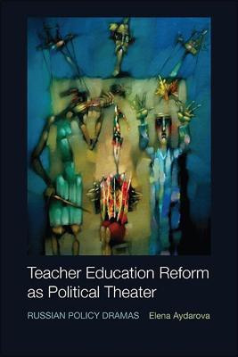 Teacher Education Reform as Political Theater(English, Hardcover, Aydarova Elena)
