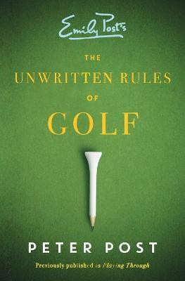 The Unwritten Rules of Golf(English, Paperback, Post Peter)